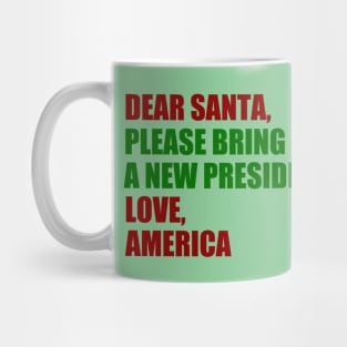 Dear Santa Anti Trump Humor Mug